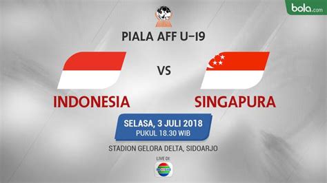 Live Streaming Piala AFF U 19 Timnas Indonesia Vs Singapura