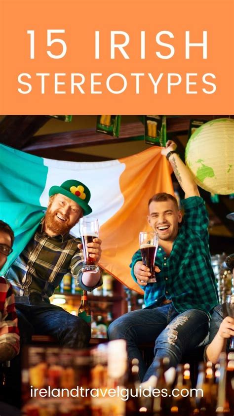 15 Common Stereotypes About Irish People Ireland Travel Guides