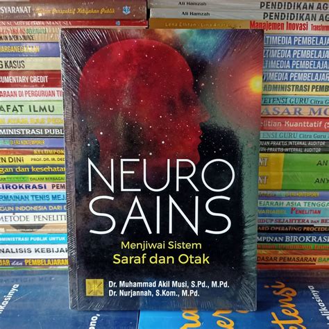 Jual Buku NEUROSAINS Menjiwai Sistem Saraf Dan Otak Dr Muhammad Akil