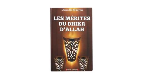 Les M Rites Du Dhikr Dallah Ibn Qayyim Edition Dar Al Madina