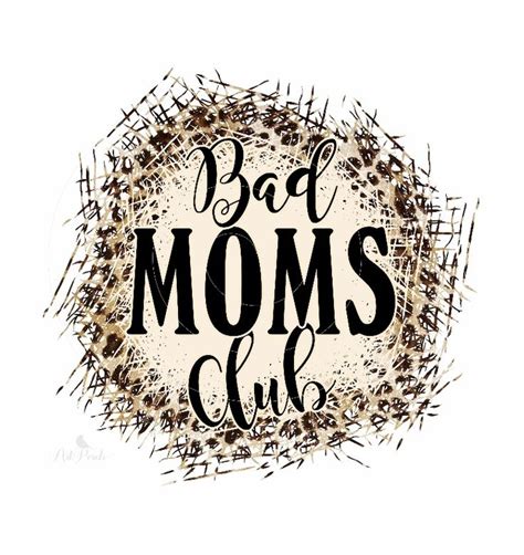 Bad Mom PNG Bad Moms Club PNG Shirt Design Funny Mom PNG