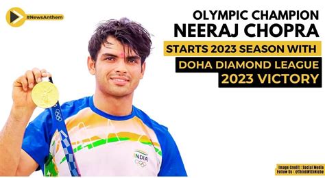 Olympic Champion Neeraj Chopra Starts 2023 Season with Doha Diamond League 2023 Victory