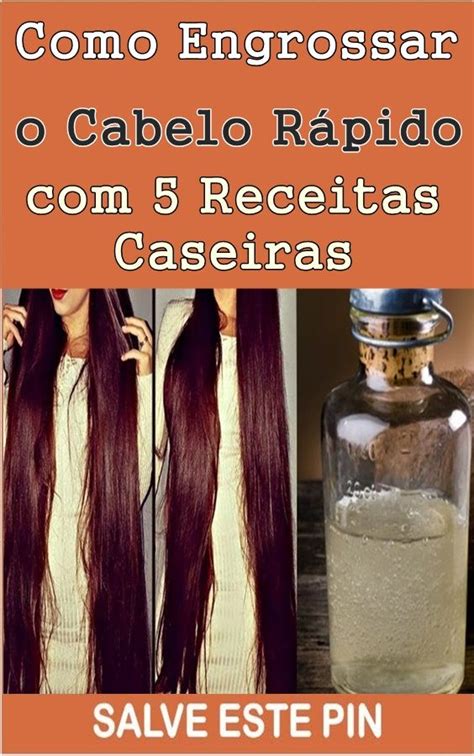 Como Engrossar O Cabelo R Pido Receitas Caseiras Como Engrossar