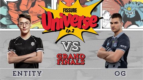 ENTITY VS OG INCREDIBLE MATCH GRAND FINAL FISSURE UNIVERSE 2 DOTA