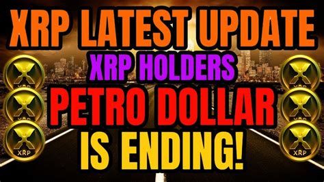 RIPPLE XRP HOLDERS PETRODOLLAR ENDING TODAY BUCKLE UP XRP LATEST