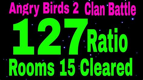 Angry Birds Clan Battle Ratio Rooms Cleared Birds Battle