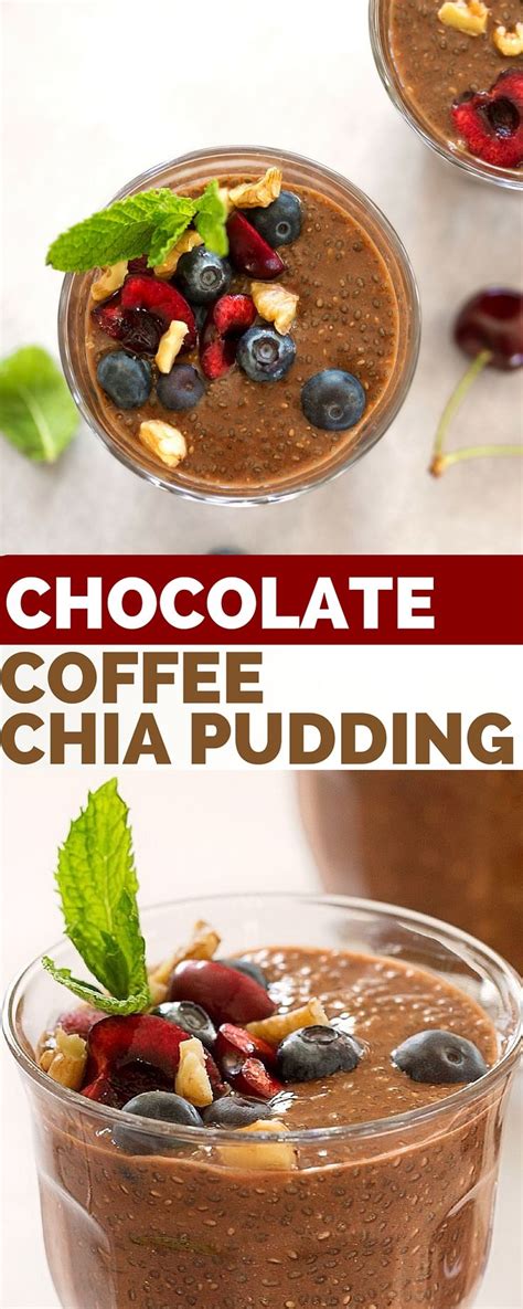 Healthy Chocolate Coffee Chia Pudding Superfood Recipes Recipes