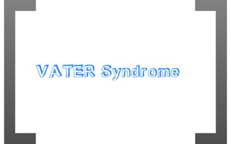 VATER Syndrome by Taylor Zurek on Prezi