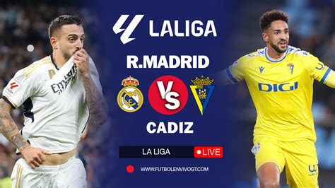 MIRA AQUÍ Real Madrid Vs Cádiz La Liga EN VIVO