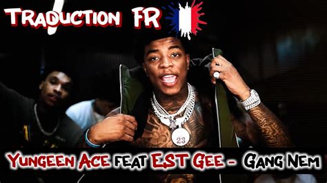 FR Yungeen Ace feat EST Gee Gang Nem Traduction En Français YouTube