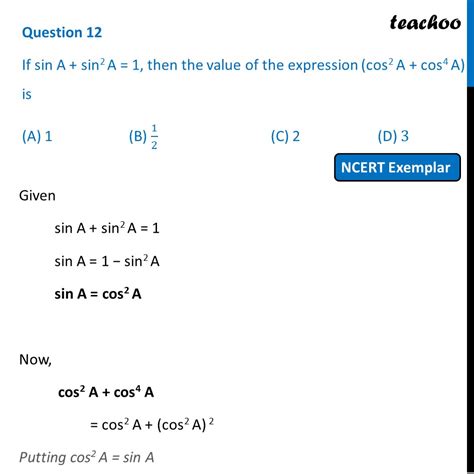 MCQ If Sin A Sin 2 A 1 Then Value Of Cos 2 A Cos 4 A Is