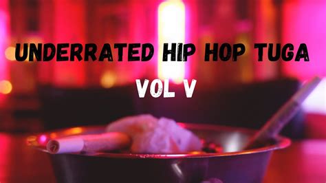 Underrated Hip Hop Tuga Volv Youtube