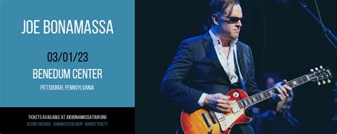 Joe Bonamassa At Benedum Center 1 March 2023 Joe Bonamassa Tour