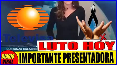 Lamentable Noticia Luto En M Xico Fallece Importante Presentadora