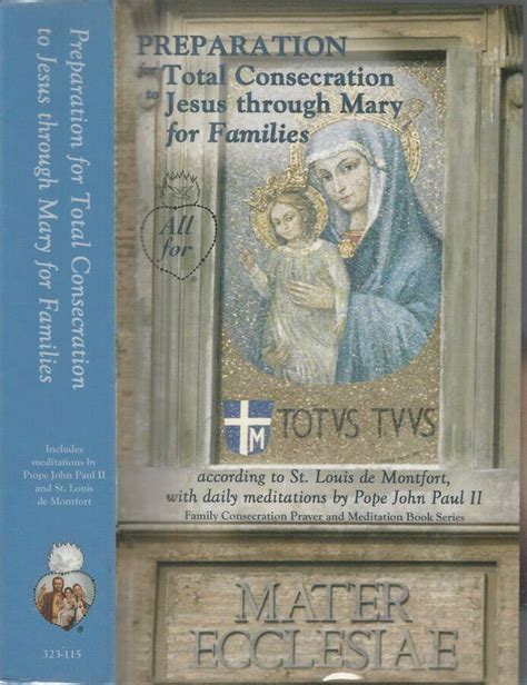 Preparation For Total Consecration To Jesus Through Mary For Families