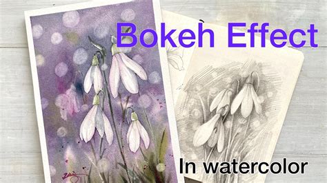 Bokeh Effect In Watercolor Easy Ways How To Paint Snowdrops