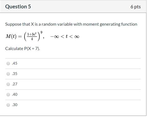 Solved Question 5 6 Pts Suppose That X Is A Random Variable