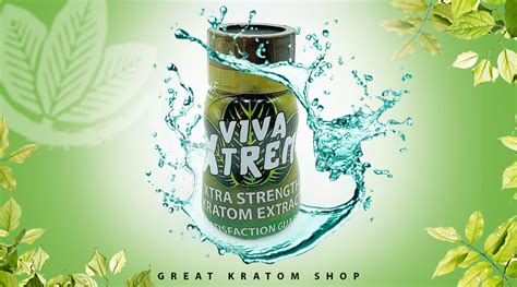 Affordable Potency Exploring Viva Xtreme S High Quality Kratom