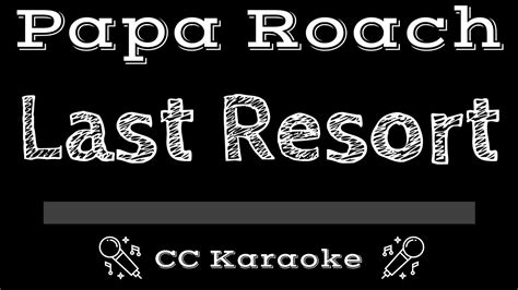 Papa Roach • Last Resort Cc Karaoke Instrumental Lyrics Youtube Music