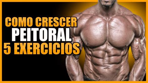 Como Crescer Peitoral [5 Exercicios] Treino Completo Youtube