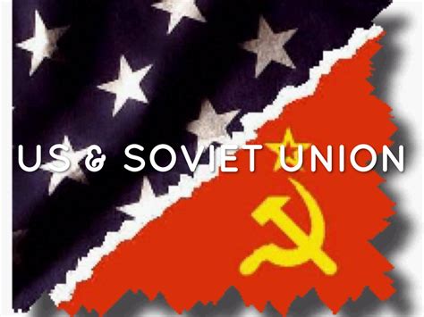 U S And Soviet Union By Conner Boone