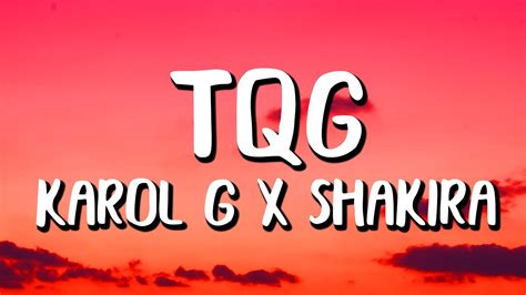 Karol G X Shakira TQG Letra Lyrics YouTube Music