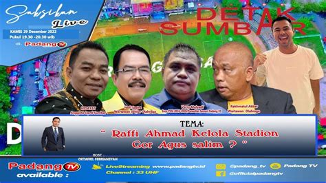 LIVE Dialog Detak Sumbar Raffi Ahmad Kelola Stadion GOR Agus Salim