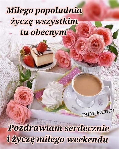 Mi Ego Popo Udnia I Udanego Weekendu Ycz Wszystkim Coffee Recipes