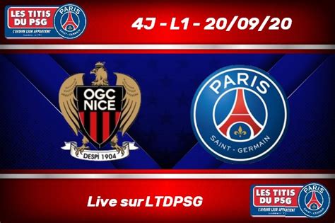 4J L1 Toutes Les Infos Pour Suivre OGC Nice PSG Live Les Titis Du PSG