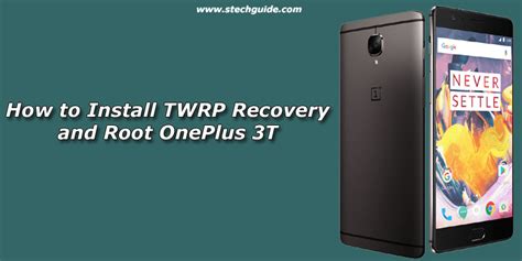 How To Install Twrp Recovery And Root Oneplus T