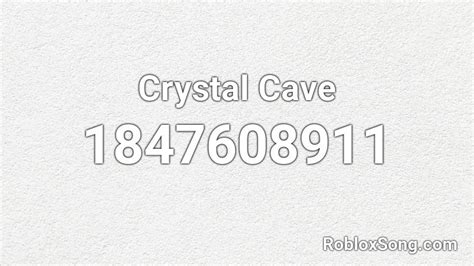 Crystal Cave Roblox Id Roblox Music Codes