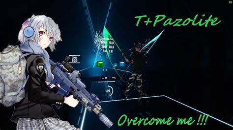 Beat Saber T Pazolite Overcome Me Expert Ss Rank Youtube