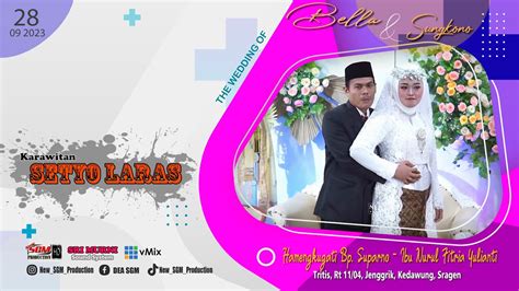 Live Wedding Salbela Sungkono Karawitan SETYO LARAS Sri Murni