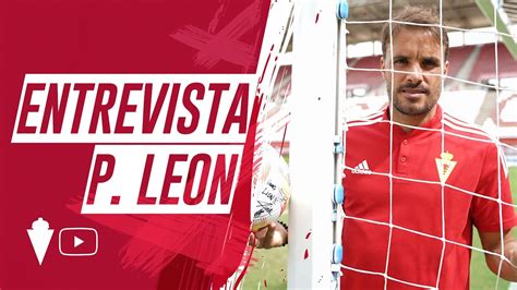 ENTREVISTA Pedro León Es muy especial la sensación de marcar de