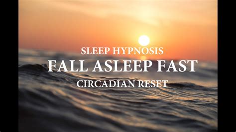 Sleep Hypnosis To Fall Asleep Fast Circadian Reset For Deep Sleep