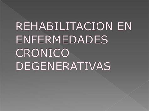 Rehabilitaci N En Enfermedades Cr Nico Degenerativas Samantha