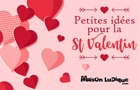 Idee De Cadeaux Pour La St Valentin Derni Res Id Es