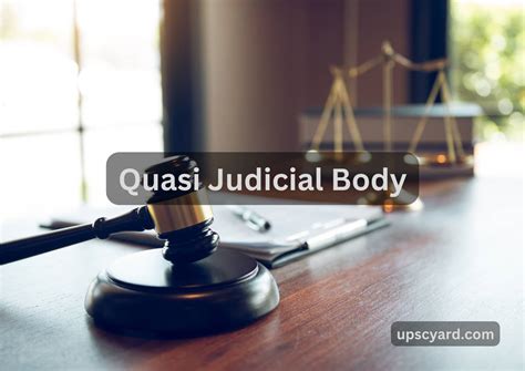 Quasi Judicial Body Upsc Yard