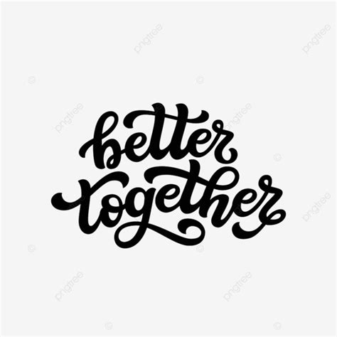 Better Together Quote Vector Poster Together Drawing Quote Drawing