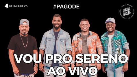 Vou Pro Sereno Pela Vida Inteira C Digo Do Amor Procura Se Um