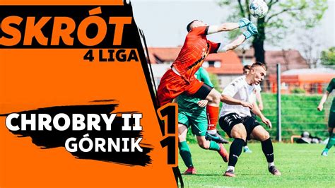 Liga Chrobry Ii G Og W G Rnik Z Otoryja Skr T Youtube