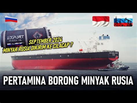 TENDER BARU AKHIRNYA PERTAMINA MAU BORONG MINYAK RUSSIA SEPTEMBER