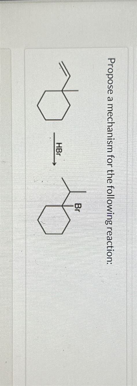 Solved Propose A Mechanism For The Following Reaction Three Chegg