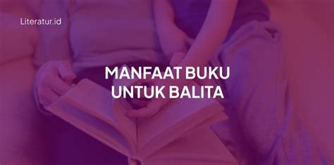 Manfaat Buku Untuk Balita Yang Wajib Diketahui Orang Tua Literatur Id