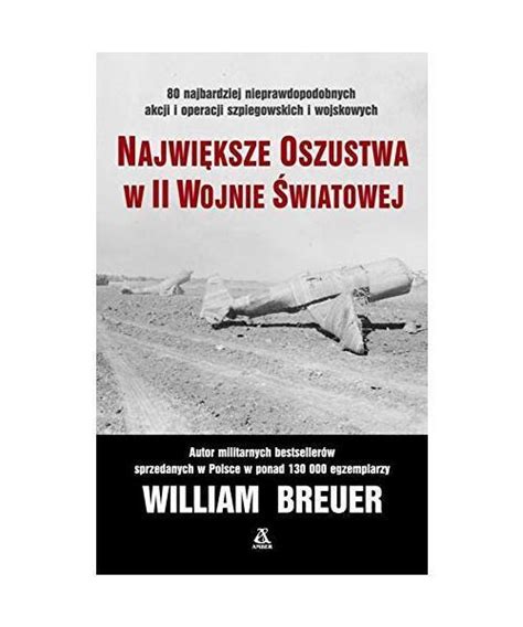 Najwi Ksze Oszustwa W II Wojnie Wiatowej Breuer William EBay