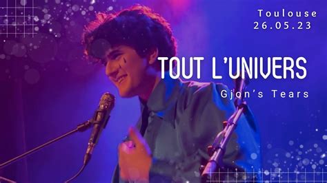 Gjons Tears Tout Lunivers Toulouse France YouTube