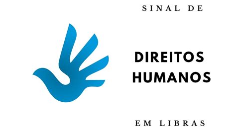 Direitos Humanos Sinal Em Libras Ed Libras Youtube