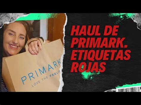 HAUL DE PRIMARK ENCONTRAMOS MUCHAS ETIQUETAS ROJAS YouTube