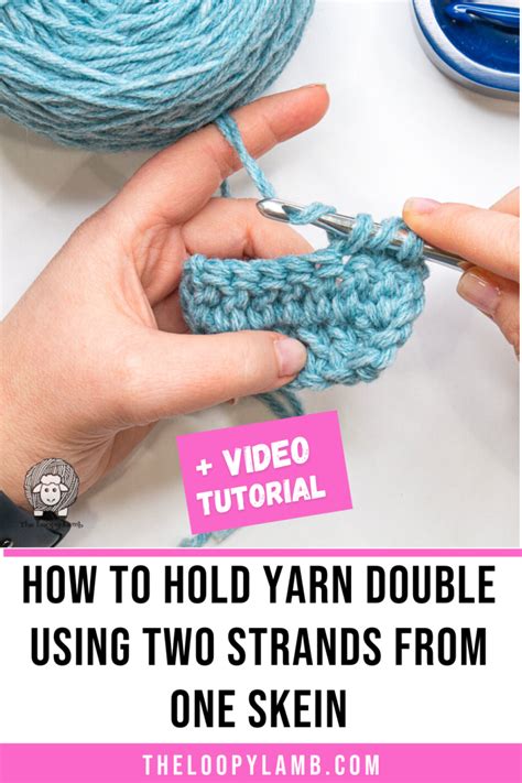 How To Hold Yarn Double Using Two Strands From One Skein