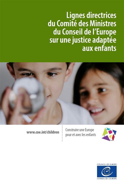 Lignes Directrices Du Comité Des Ministres Du Conseil De Leurope Sur Une Justice Adaptée Aux